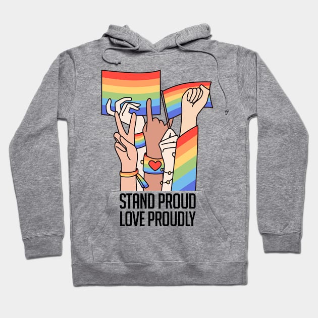 Stand Proud, Love Proudly Hoodie by limatcin